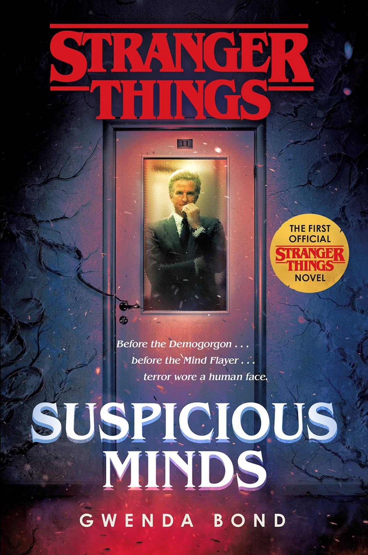Stranger Things: Suspicious Minds by Gwenda Bond was released in February 2019