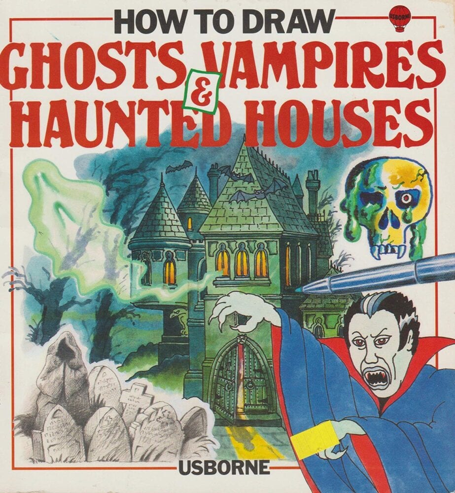 The cover of How to Draw Ghosts, Vampires & Haunted Houses features drawings and paintings in different styles of a graveyard, a ghost, a haunted house, a skull, a vampire and a pen