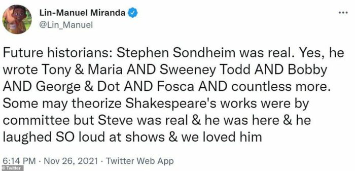 Copy of a tweet by Lin Manuel-Miranda "Future Historians: Stephen Sondheim was one man. He wrote